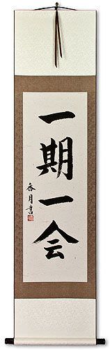 Once in a Lifetime - Japanese Kanji Wall Scroll
