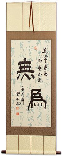 Wu Wei / Without Action - Asian Martial Arts Calligraphy Wall Scroll