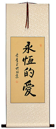Eternal Love - Chinese Scroll