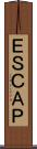 ＥＳＣＡＰ Scroll