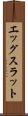 エッグスラット Scroll