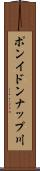 ポンイドンナップ川 Scroll