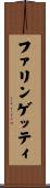 ファリンゲッティ Scroll