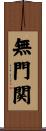 Mumonkan / The Gateless Gate Scroll