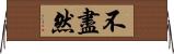 不盡然 Horizontal Wall Scroll