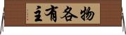 物各有主 Horizontal Wall Scroll