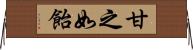 甘之如飴 Horizontal Wall Scroll