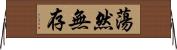 蕩然無存 Horizontal Wall Scroll