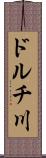 ドルチ川 Scroll