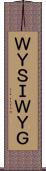 ＷＹＳＩＷＹＧ Scroll