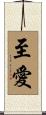 Best Love / Most Sincere Love Scroll