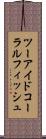 ツーアイドコーラルフィッシュ Scroll