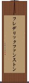 フレデリックファンストン Scroll