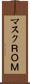 マスクＲＯＭ Scroll