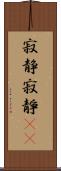 寂静;寂靜(sK) Scroll