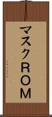 マスクＲＯＭ Scroll