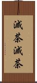 滅茶滅茶 Scroll