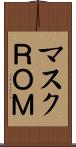 マスクＲＯＭ Scroll