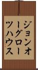 ジョンオーグローツハウス Scroll