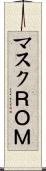 マスクＲＯＭ Scroll
