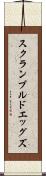 スクランブルドエッグズ Scroll