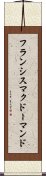 フランシスマクドーマンド Scroll