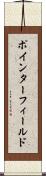ポインター・フィールド Scroll
