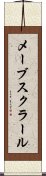 メーブスクラール Scroll