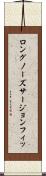 ロングノーズサージョンフィッ Scroll