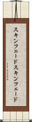 スキンフェード Scroll