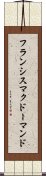 フランシスマクドーマンド Scroll