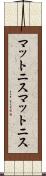 マットニス Scroll