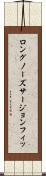 ロングノーズサージョンフィッ Scroll