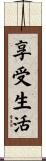 Enjoy Life Scroll