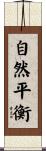Nature in Balance / Balanced Nature Scroll