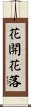 Flowers Bloom and Flowers Fall Scroll