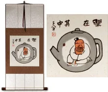 Enjoy Life, Live in a Tea Pot<br>Asian Philosophy Wall Scroll