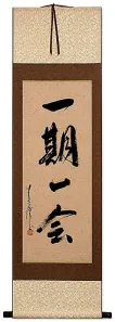 Once in a Lifetime - Japanese Kanji Wall Scroll