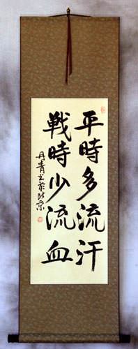 The More We Sweat in Training - The Less We Bleed in Battle - Chinese Scroll