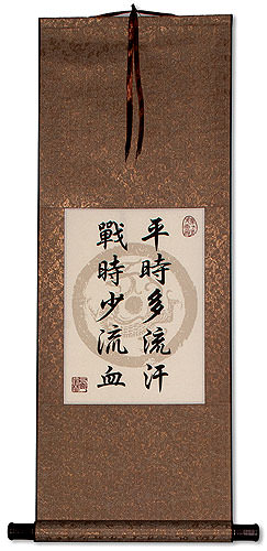 Sweat More in Training - Bleed Less in Battle - Chinese Proverb Print Scroll