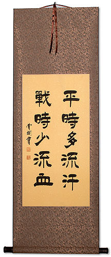 Sweat More in Training - Bleed Less in Battle - Chinese Military Wall Scroll