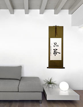 Sip Tea - Chinese Calligraphy Scroll living room view