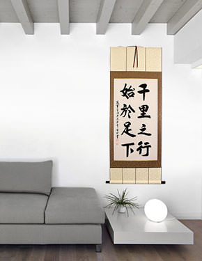 A Journey of 1000 Miles Begins with a Single Step - Chinese Scroll living room view