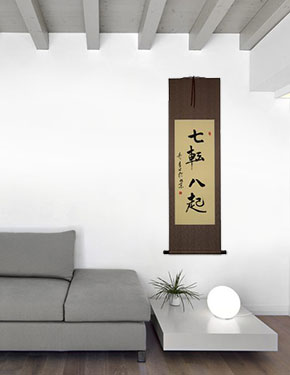 Fall Down Seven Times, Get Up Eight - Japanese Proverb Wall Scroll living room view