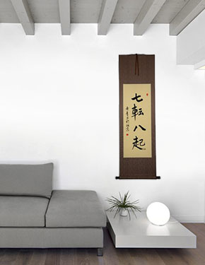 Fall Down Seven Times, Get Up Eight - Japanese Proverb Wall Scroll living room view