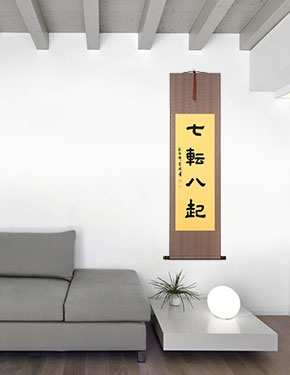 Fall Down Seven Times, Get Up Eight - Japanese Philosophy Wall Scroll living room view