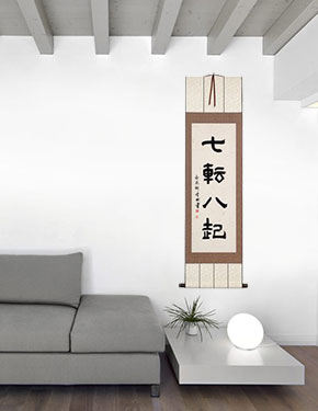 Fall Down Seven Times, Get Up Eight - Japanese Philosophy Wall Scroll living room view